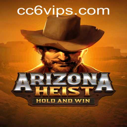 ArizonaHeist: The Thrilling New Game Experience with CC6 vip