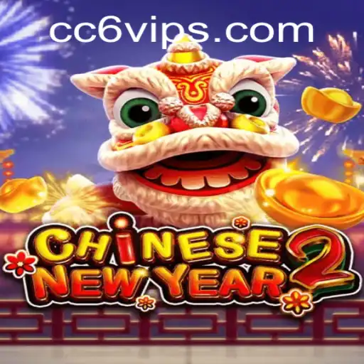 Discover the Exciting World of CHINESENEWYEAR2: The Ultimate CC6 vip Experience