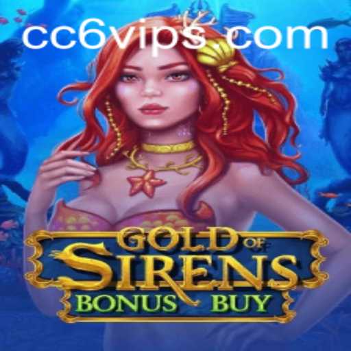 Explore the Exciting World of GoldofSirensBonusBuy with CC6 VIP Features